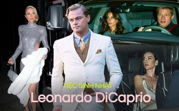 Đại tiệc sinh nhật siêu hot của Leonardo DiCaprio: Paris Hilton “phát sáng” giữa đêm, Brad Pitt ra mắt bạn gái mới